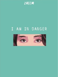 I am in Danger