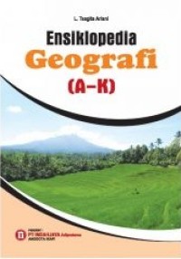 ENSIKLOPEDIA GEOGRAFI ( A- K)BUKU 1