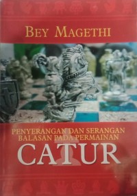 Catur: Penyerangan dan Serangan Balasan pada Permainan