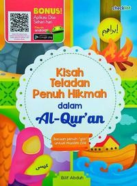 Kisah Teladan Penuh Hikmah dalam Al-Qur'an