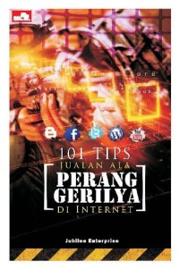 101 Tips Jualan ala Perang Gerilya di Internet