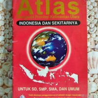 Atlas Dilengkapi Provinsi Kalimantan Utara