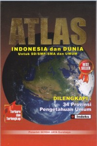 Atlas Indonesia dan Dunia untuk SD/SMP/SMA dan Umum
